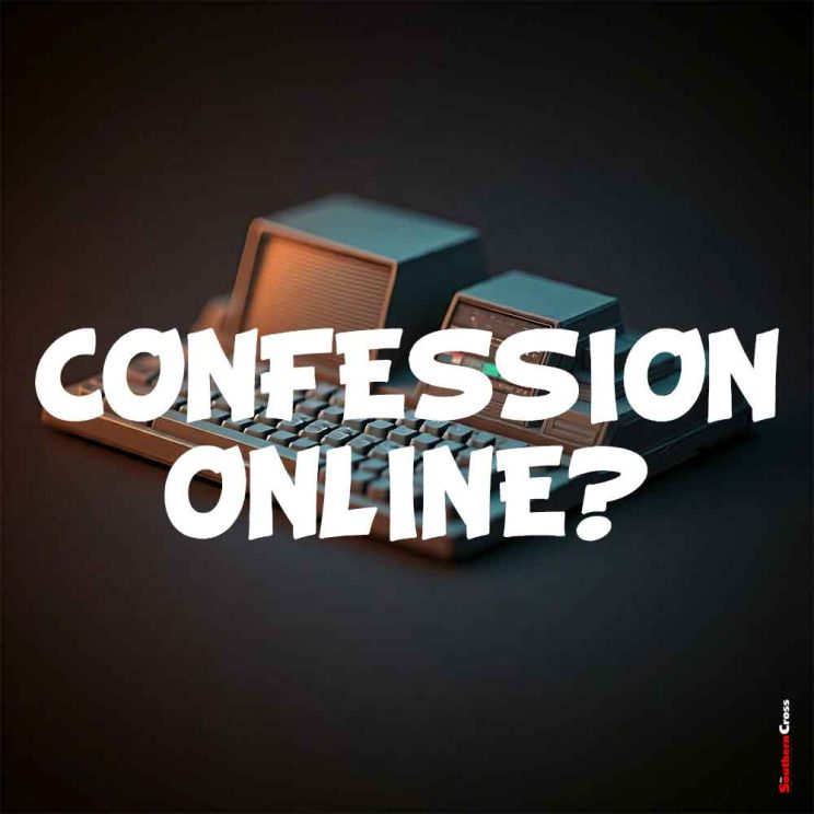 Can I Make my Confession Online?