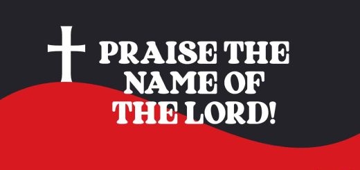 Praise the name of the Lord