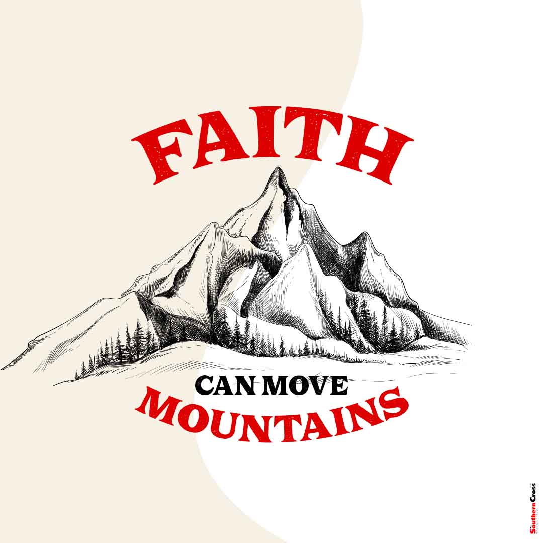 Faith can move mountains