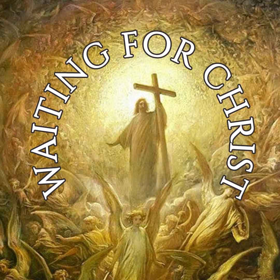 Waiting for Christ