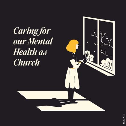 Caring for Our Mental Health as Church