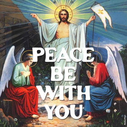 Peace be with you