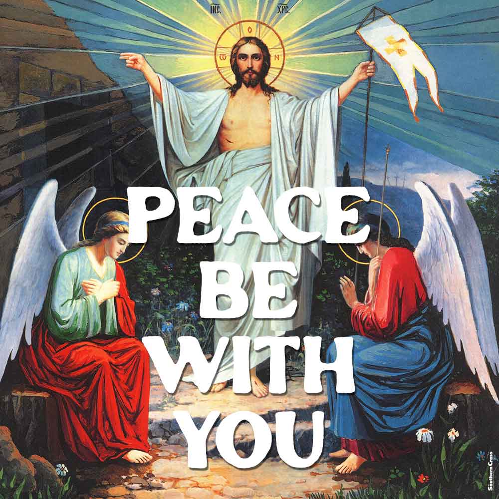 Peace be with you