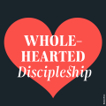 Wholehearted discipleship