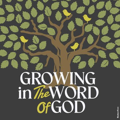 Growing in the Word of God