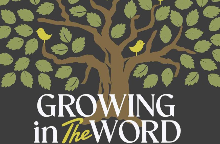 Growing in the Word of God