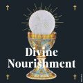 Divine Nourishment