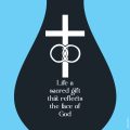 Life is a sacred gift