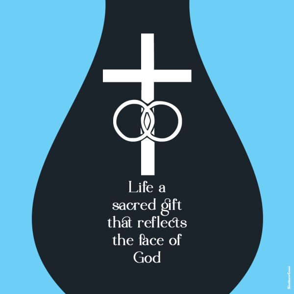 Life is a sacred gift