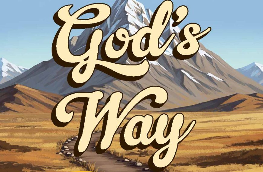 God’s Way: 21st Sunday in Ordinary Time
