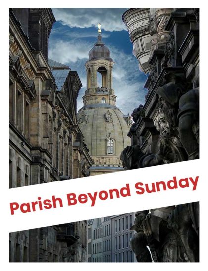 Parish beyond Sunday
