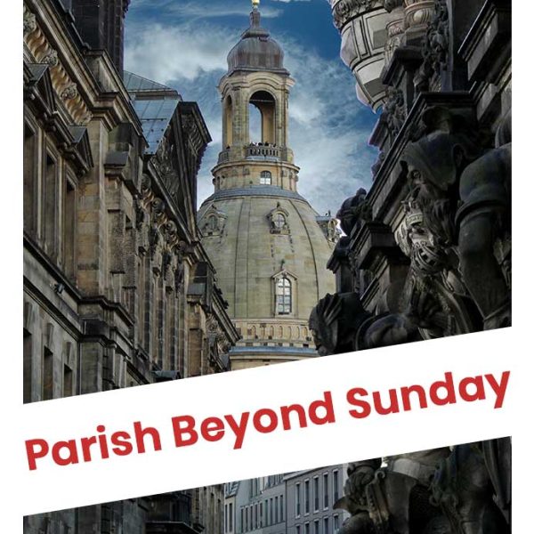 Parish beyond Sunday