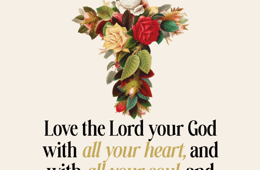 Love the Lord your God