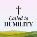 Called to humility