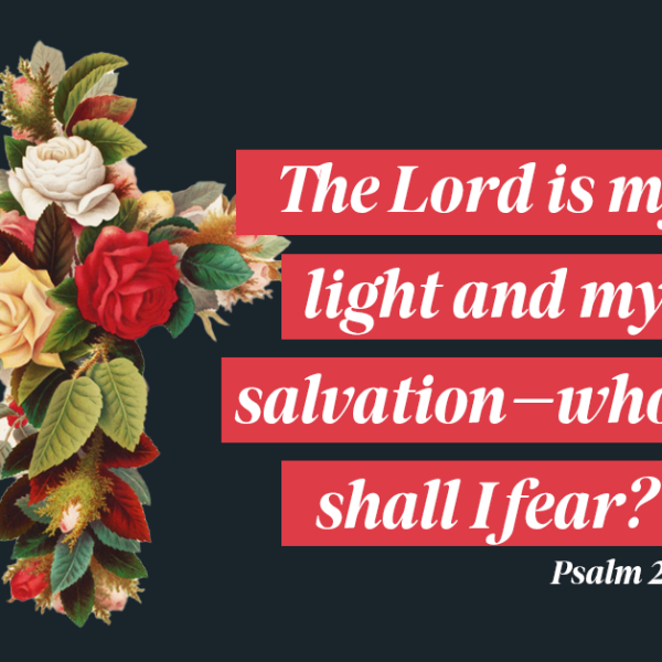 All Saints Psalm 27:1