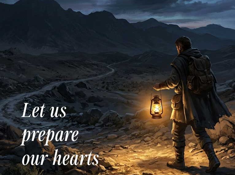 Let us prepare our hearts